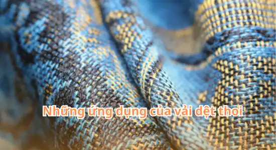 Ứng dụng của vải dệt thoi