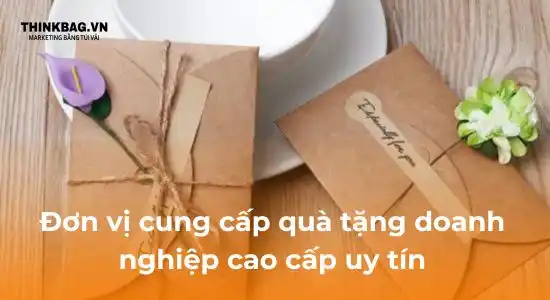 Những đơn vị cung cấp quà tặng doanh nghiệp cao cấp