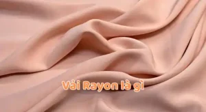 Vải Rayon là gì?