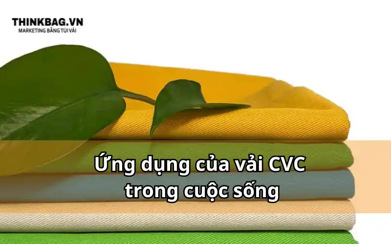 Ứng dụng của vải CVC trong đời sống