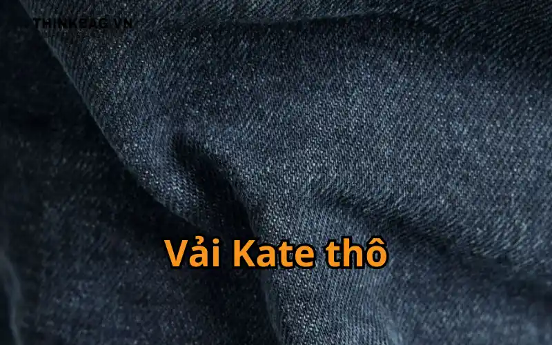 Vải Kate thô?